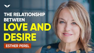 Balancing Love amp Desire  Esther Perel [upl. by Poyssick]