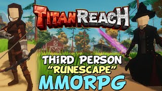 Third Person Runescape Style MMORPG  TitanReach [upl. by Bigler744]