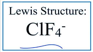 How to Draw the Lewis Structure for ClF4 [upl. by Assirak497]