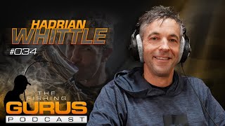 The Fishing Gurus Podcast 034  Hadrian Whittle [upl. by Tahpos]