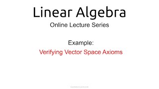 Example Verifying Vector Space Axioms [upl. by Memberg]