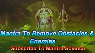 Mantra To Remove Obstacles amp Enemies  Chakreshwari Shabar Mantra [upl. by Darrell]