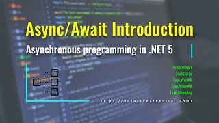 AsyncAwait an Introduction Asynchronous programming in NET 50 [upl. by Peyton472]