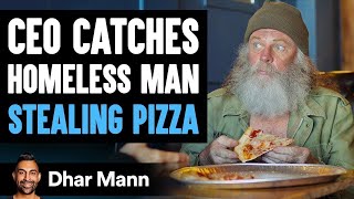 CEO Catches A Homeless Man Stealing Pizza The Ending Will Shock You  Dhar Mann [upl. by Erbe]