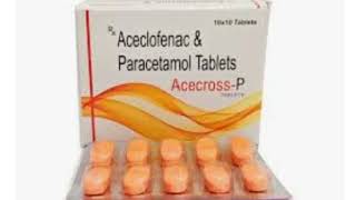 Acecross P  Aceclofenac and paracetamole tablets  Optometry solution [upl. by Desirae]