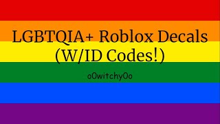 LGBTQ ROBLOX DECALS WID CODES [upl. by Waal]