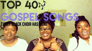 Top 40 Gospel Songs That Every Black Choir Sings  Jonesies [upl. by Eskill]