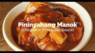 Pininyahang Manok Recipe Chicken in Pineapple Sauce  Yummy Ph [upl. by Meece]