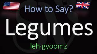 How to Pronounce Legumes CORRECTLY Meaning amp Pronunciation [upl. by Adnahsar548]