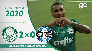 PALMEIRAS 2 X 0 GRÊMIO  MELHORES MOMENTOS  FINAL COPA DO BRASIL 2020  geglobo [upl. by Dareece]