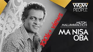 Ma Nisa Oba  මා නිසා ඔබ Milton Mallawarachchi [upl. by Lah8]