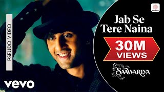 Jab Se Tere Naina Audio Song  SaawariyaRanbir KapoorSonam KapoorShaanSameer Anjaan [upl. by Brita]