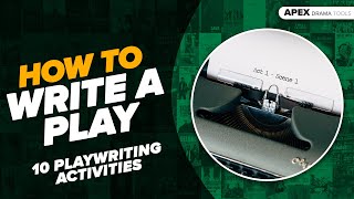 HOW TO WRITE A PLAY  10 Playwriting Activities [upl. by Yriek254]