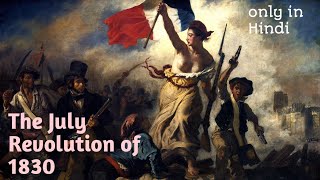 July Revolution of France in 1830 HINDI part 1 [upl. by Royden898]