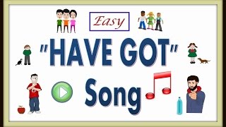 How To Teach Have Got  Have Got Song [upl. by Greer]