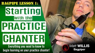 Bagpipe Lesson 1 Starting with the Practice Chanter 4K [upl. by Pilihp692]