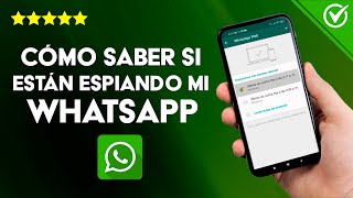 Cómo Saber si Están Espiando o está Intervenido mi WhatsApp Desde otro Celular [upl. by Yenruoj]