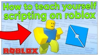 How to Teach Yourself Scripting on Roblox 2020 [upl. by Barram]