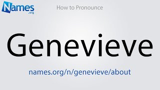 How to Pronounce Genevieve [upl. by Hathcock8]