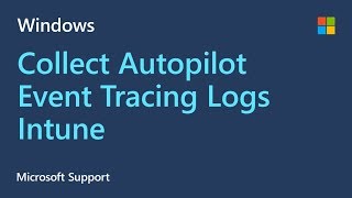 How to collect Windows Autopilot Event Tracing Logs  Microsoft  Intune [upl. by Gelhar897]