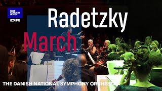 Radetzky March  Johann Strauss Sr  Danish National Symphony Orchestra Live [upl. by Annirac]