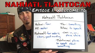 Episode 1 Welcome to Nahuatl Tlahtocan  Nahuatl Tlahtocan [upl. by Milon2]