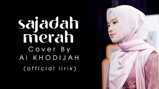 SAJADAH MERAH  Anisa Rahman Cover [upl. by Alleoj]