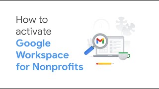 How to Activate Google Workspace for Nonprofits [upl. by Akili]