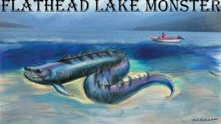 Flathead Lake Monster [upl. by Philander]