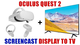 How To Screencast Meta Quest 2 Feed to Your TV  VR Screen Mirror Display Tutorial [upl. by Nehpets]