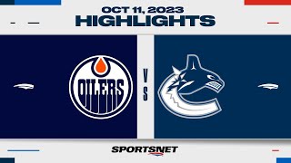 NHL Highlights  Oilers vs Canucks  October 11 2023 [upl. by Kistner]