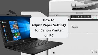 How to Change Paper Settings On PC for Canon Printers [upl. by Oirottiv]