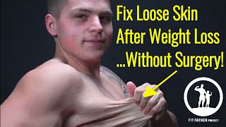 How To Fix Loose Skin After Weight Loss Men Without Surgery 5 Steps [upl. by Gayler]