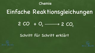 Chemie  Einfache Reaktionsgleichungen an Beispielen erklärt [upl. by Elrebmik]