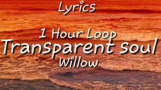 Willow  Transparent soul  Lyrics One Hour Loop FtTravis Barker [upl. by Mcfarland]