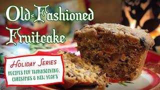 How to Make OldFashioned Fruitcake  Some History amp A Recipe A Christmas Classic fruitcake [upl. by Sotsirhc806]