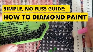 How to Diamond Paint for Beginners  Easy diamond painting instructions and tutorial [upl. by Willey264]