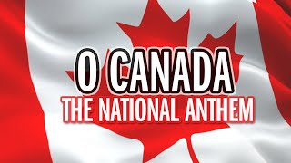 O Canada  National Anthem  Song amp Lyrics  HQ [upl. by Esilrahc875]