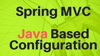 Spring MVC Example using Java Based Configuration [upl. by Erda259]