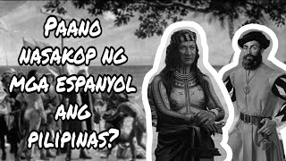 Ang Pananakop ng mga Espanyol sa Pilipinas [upl. by Samal]