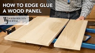 How to Edge Glue a Wood Panel  Basic Woodworking Skill [upl. by Corena]