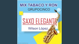 Mix Tabaco Y RonGrupoCinco [upl. by Edan364]