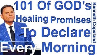 101 Of GODs Healing Promises To Declare Morning Noon  Night  Kenneth Copeland reads quotGODs [upl. by Etnoval]