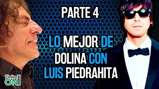 LO MEJOR DE DOLINA junto a Luis PIEDRAHITA  Parte 4 [upl. by Poree329]