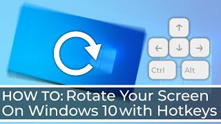 How to Rotate Your Screen on Windows 10 with Hotkeys [upl. by Amrita274]