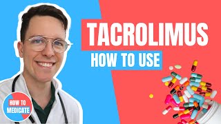 How to use Tacrolimus Protopic Advagraf and Prograf  Doctor Explains [upl. by Niuqaoj936]