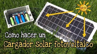 CÓMO HACER UN CARGADOR SOLAR FOTOVOLTAICO [upl. by Ferreby]