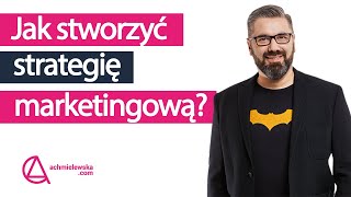 Jak stworzyć strategię marketingową  Paweł Tkaczyk [upl. by Drallim]