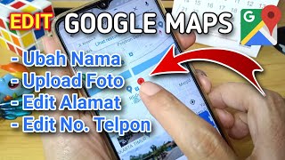 CARA EDIT GOOGLE MAP I UPLOAD FOTO amp EDIT ALAMAT [upl. by Artim]