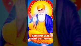 Sacha Dar Babe Nanak Da Trance [upl. by Enoj]